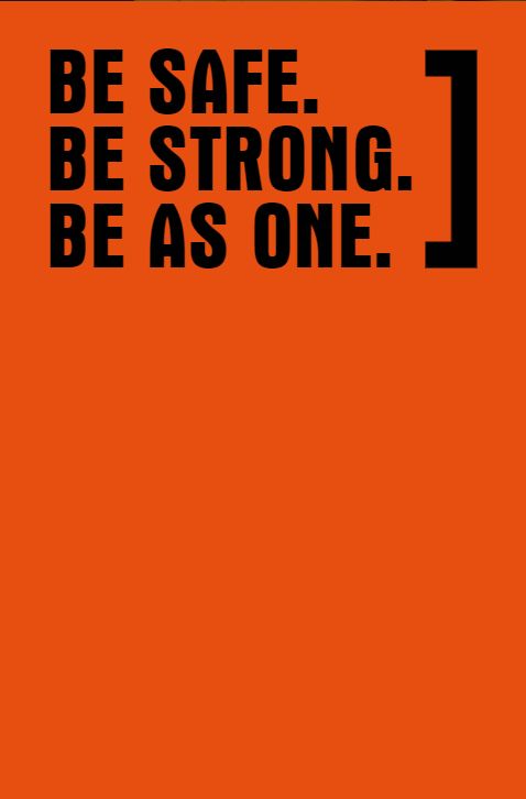 Be safe, be strong, be as one